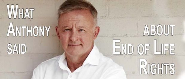 What Anthony Albanese once said about end of life rights